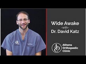 Athens Orthopedic Clinic Wide Awake with Dr. David Katz