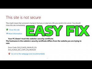 How To Fix DLG_FLAGS_INVALID_CA_DLG_FLAGS_SEC_CERT_CN_INVALID Error in Browser