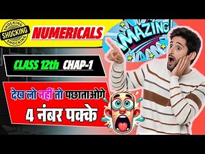 Class 12 Chapter 1 Numericals 🔥 | Numericals Kaha Se Aate Hain? (Exam Secret)