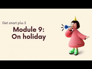 Get smart plus 3 I Module 9 Activity 2 page 85