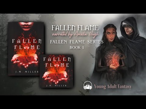 Fallen Flame by J. M. Miller: FULL LENGTH Young Adult Fantasy audiobook, series book 1