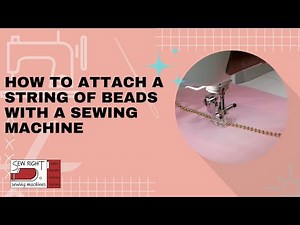 How to Attach a String of Beads with a Sewing Machine