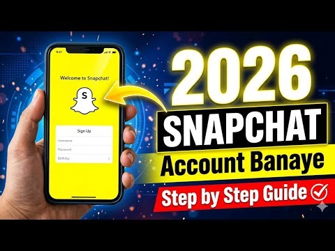 Snapchat New Update 2026 | Account Banane Ka Asaan Tareeqa 
