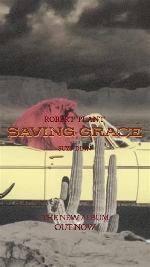 Robert Plant's 'Saving Grace' ft. Suzi Dian - the new album, is out now | Robert Plant | Facebook
