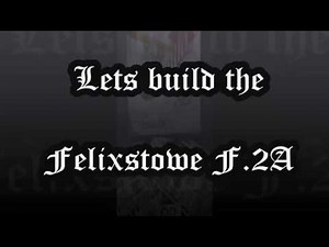 Felixstowe F.2A, Part 1: The Assembly !!! 1/72 RODEN