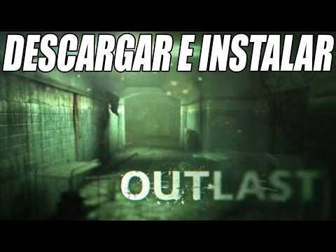 Download and Install Outlast 1 Latest Version for PC