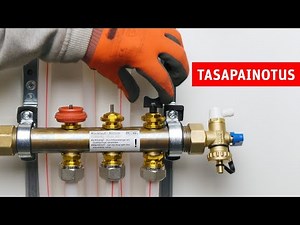 Lattialämmityksen asennus - tasapainotus