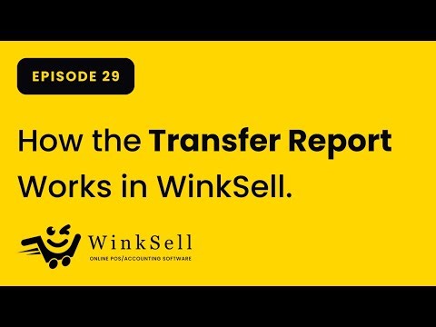 How the Transfer Report Works in WinkSell POS | Step-by-Step Tutorial