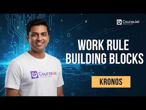 Kronos Tutorial: Pay Code Setup, Bulk Timecard Edits & Work Rule Building Blocks