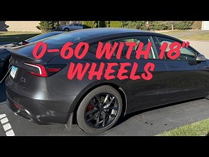How Switching to 18" Wheels Effects 0-60 Acceleration on the 2024 Tesla Model 3 Highland Performance