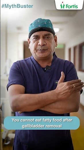 Debunk Gallbladder Removal Myths: Can You Eat Fatty Foods? | Dr. Sanjay Verma