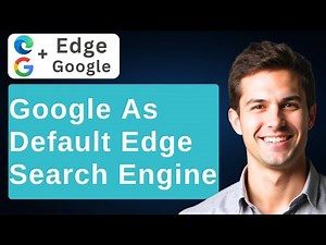 How To Make Google The Default Search Engine In Microsoft Edge - 2026 [2026 Guide]