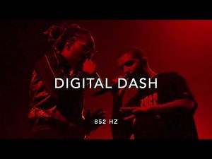 Drake & Future - Digital Dash [852 Hz Harmony with Universe & Self]