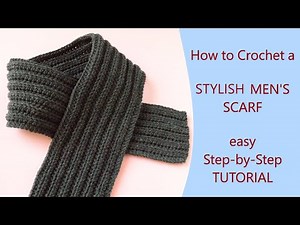 CROCHET SCARF TUTORIAL FOR MEN | Beginner-friendly Pattern | Step-by-step Instructions 🧶👔