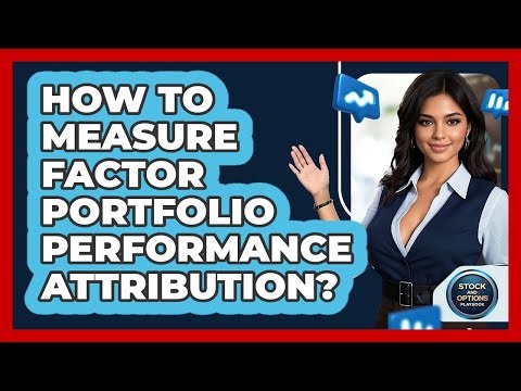 How To Measure Factor Portfolio Performance Attribution?
