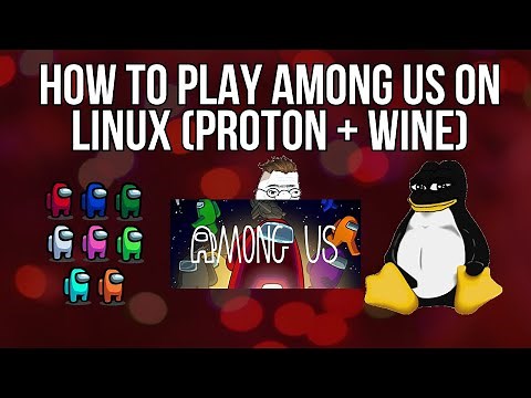 How to play Among Us on Linux (Proton + Wine)