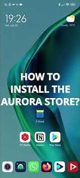 How to install the Aurora Store?