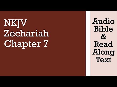 Zechariah 7 - NKJV (Audio Bible & Text)