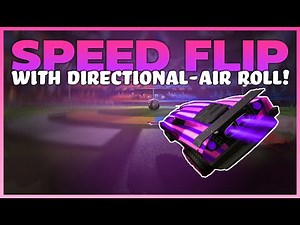 Speed Flip EASILY With Directional Air Roll | Rocket League Speed flip