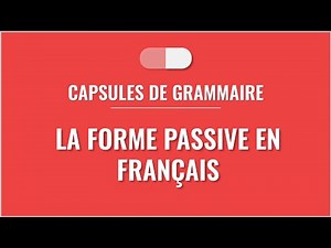 la forme passive en français