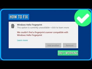 How to Fix We Couldn't Find a Fingerprint Scanner Compatible With Windows Hello Fingerprint Error