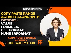 UiPath RPA - Copy Paste Range Activity along with options Value, Formula, CellFormat, NumberFormat.