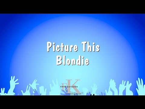 Picture This - Blondie (Karaoke Version)