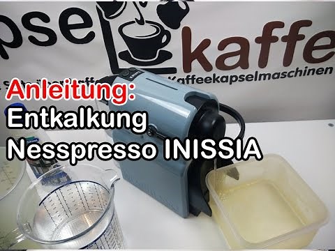 Anleitung: Entkalkung Nespresso INISSIA / descaling how to