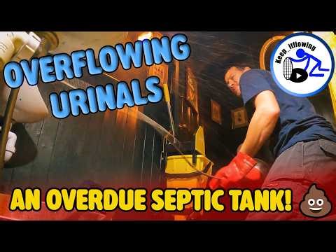 Overflowing Urinals - An Overdue Septic Tank! 💩