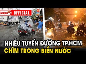 Many streets in Ho Chi Minh City are submerged in water | SaigonTV News