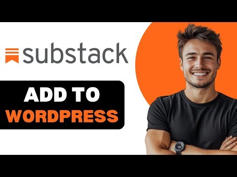 How To Add Substack To WordPress 2025