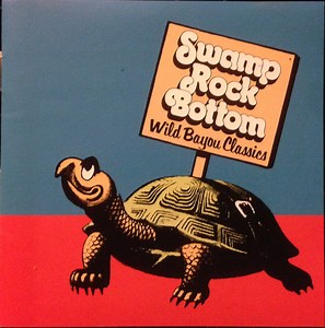 Various - Swamp Rock Bottom - Wild Bayou Classics