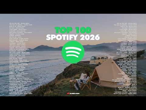 ✨Top 100 Spotify 2026 Playlist || Best Music Global Spotify Trending 2026 - Positive and Chill Vibes