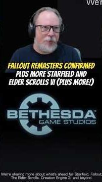 Fallout Remakes CONFIRMED By Bethesda, Plus MORE STARFIELD, Elder Scrolls 6, and SO MUCH MORE!