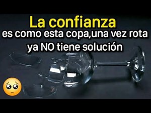 Cuando la confianza se pierde,jamás vuelve a ser igual