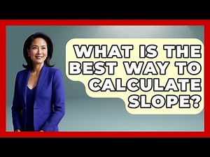 What Is The Best Way To Calculate Slope? - Your Algebra Coach