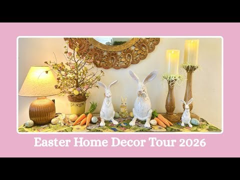 Easter Home Decor Tour 2026