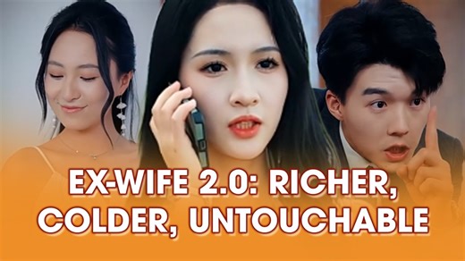 Ex-Wife 2.0: Richer, Colder, Untouchable