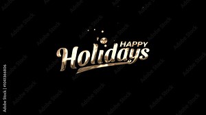 happy holidays text animation with beautiful lettering in gold color. It's good for celebrations, greetings, events, banner, etc.