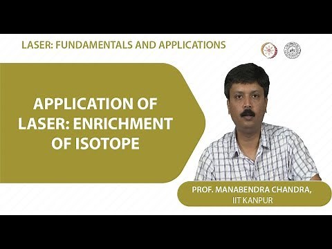 Application of Laser: Enrichment of Isotope
