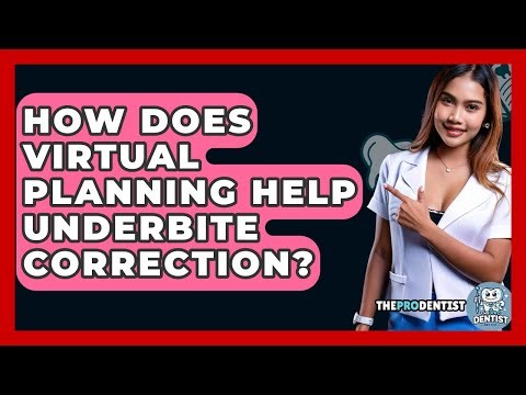 How Does Virtual Planning Help Underbite Correction? - The Pro Dentist