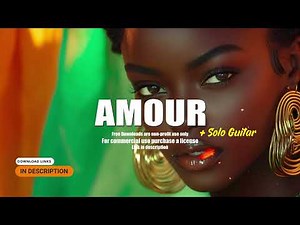 Afro Guitar ✘ Zouk instrumental " AMOUR " | Zouk instrumental 2025 (+Solo Guitar)