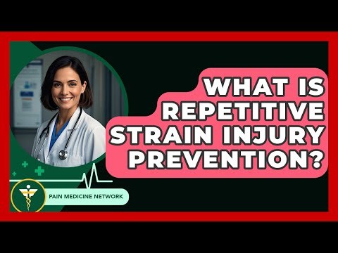 What Is Repetitive Strain Injury Prevention? - Pain Medicine Network