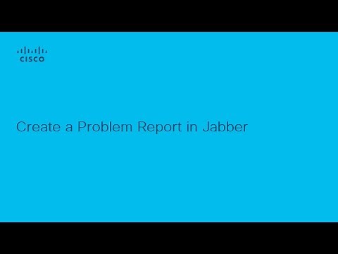 How to Create a Problem Report in Cisco Jabber | Step-by-Step Guide