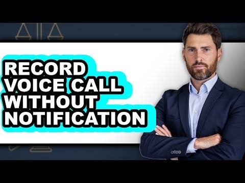 How to Record Voice Call Without Notification (easy Method)