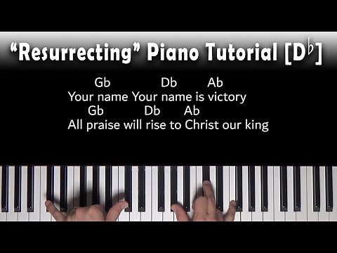 Resurrecting - Elevation Worship - Piano Tutorial [Db]