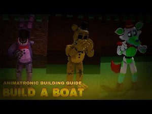 [TUTORIAL] BABFT: ANIMATRONIC BUILDING ( EXPANDED )