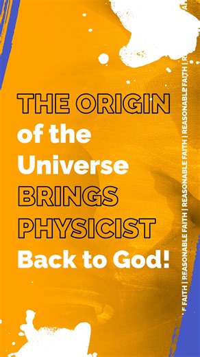 The Origin of the Universe Brings Physicist Back to God! #Apologetics | Reasonable Faith