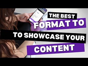 Best Content Formats: How to Showcase Your Content for Maximum Impact!