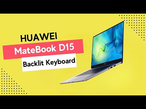 Does the Huawei MateBook D15 Laptop Have a Backlit Keyboard? The Truth Will Shock You!